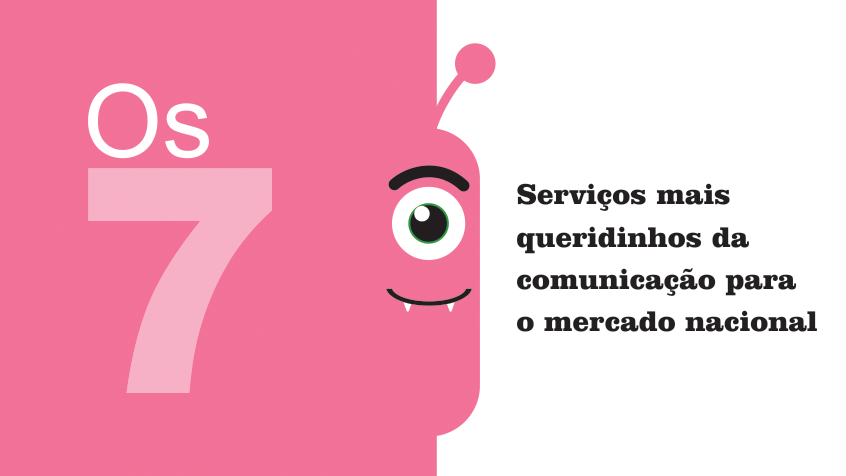 Os 7 serviços mais queridinhos da comunicação