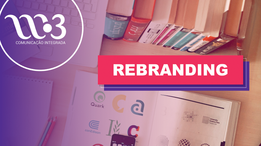 O que é Rebranding? Quais as suas principais funções? Por que as empresas devem fazer Rebranding?