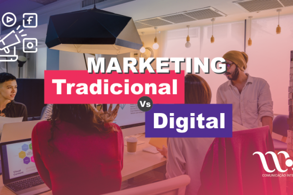 Marketing Tradicional X Marketing Digital