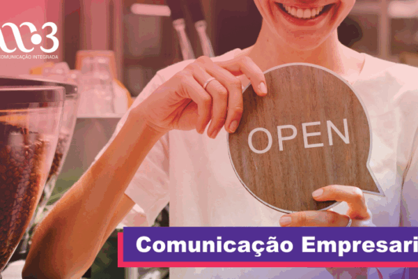 A construção de seu negócio, com uma imagem positiva e a reputação que sempre quis por meio da Comunicação Empresarial