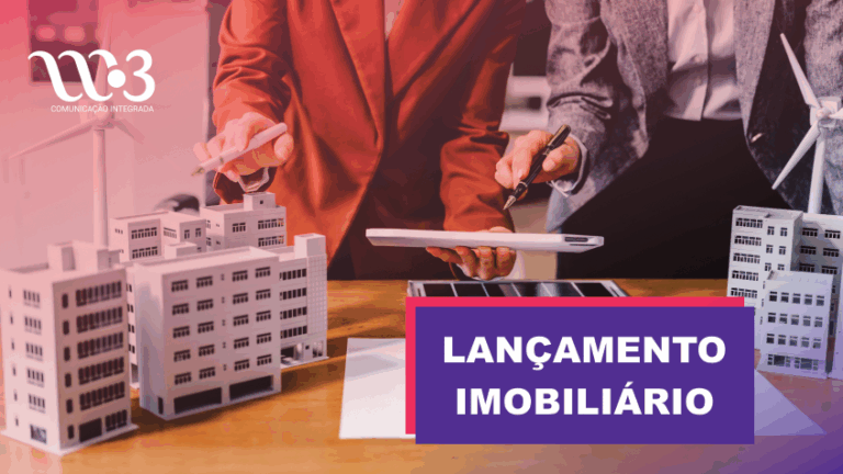 Lançamento imobiliário: a atuação de sucesso dos empreendimentos com a agência W3