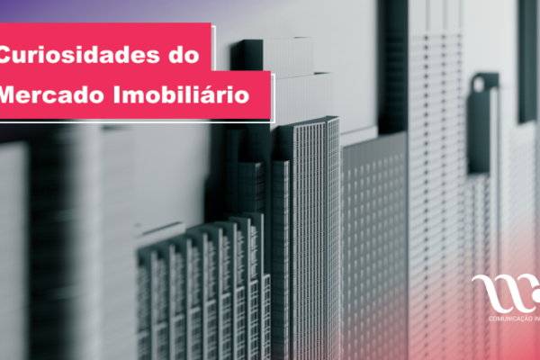 Curiosidades do Mercado Imobiliário