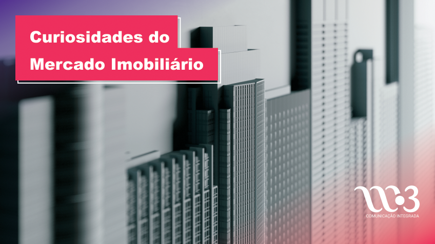Curiosidades do Mercado Imobiliário
